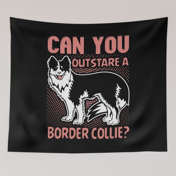 Item preview, Can You Outstare a Border Collie designed and sold by UnknownArtistt.