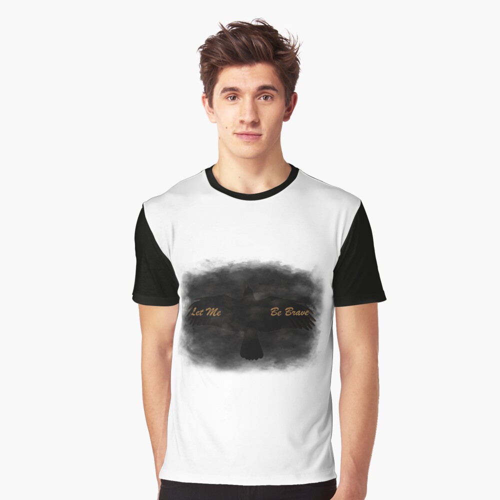 Let Me Be Brave Graphic T-Shirt