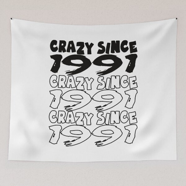 Item preview, Crazy Since 1991 For Men And Women Birthday designed and sold by Merchandiser099.