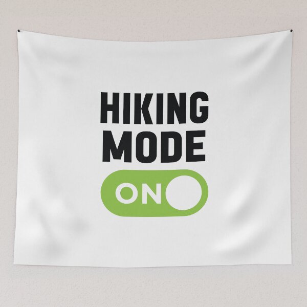 Item preview, Hiking Mode On designed and sold by freshLayer.