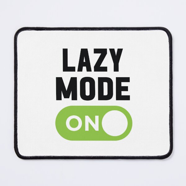 Item preview, Lazy Mode On designed and sold by freshLayer.