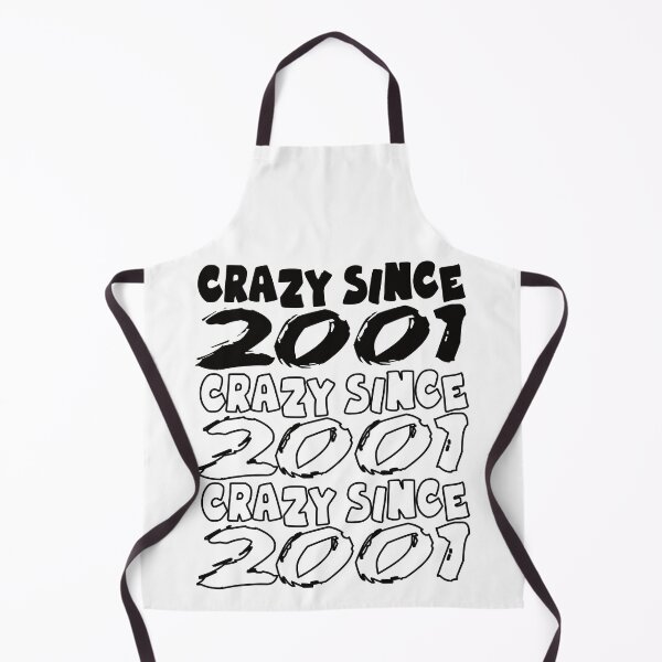 Item preview, Crazy Since 2001 For Men And Women Birthday designed and sold by Merchandiser099.