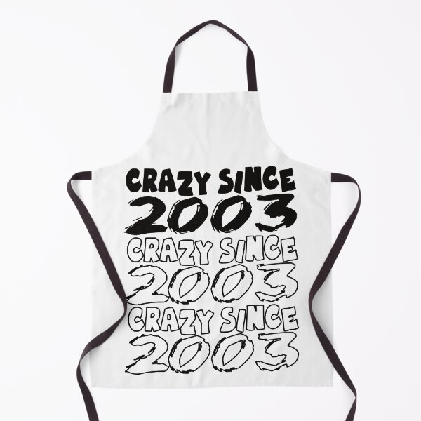 Item preview, Crazy Since 2003 For Men And Women Birthday designed and sold by Merchandiser099.