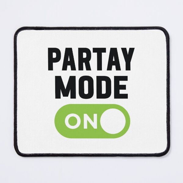 Item preview, Partay Mode On designed and sold by freshLayer.
