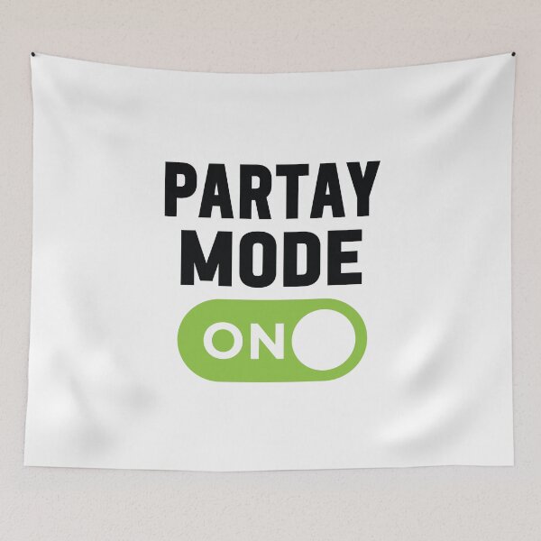 Item preview, Partay Mode On designed and sold by freshLayer.