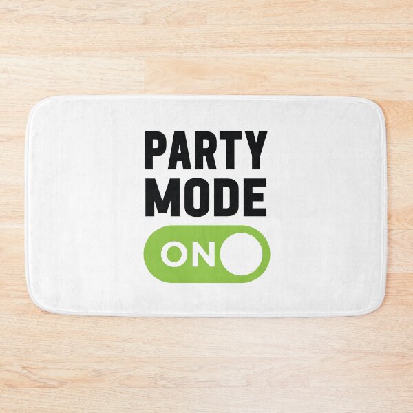 Item preview, Party Mode On designed and sold by freshLayer.