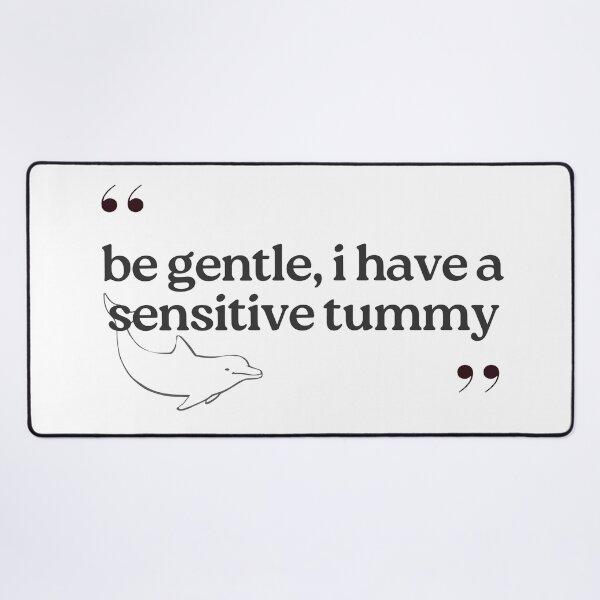 Item preview, Be Gentle I Have A Sensitive Tummy - Quotes designed and sold by adri-7m.
