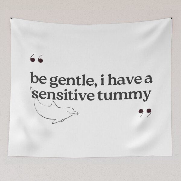 Item preview, Be Gentle I Have A Sensitive Tummy - Quotes designed and sold by adri-7m.
