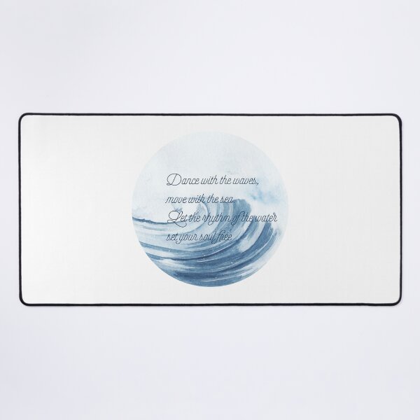 Item preview, Dance with the waves, move with the sea. Let the rhythm of the water set your soul free. designed and sold by flying-flamingo.