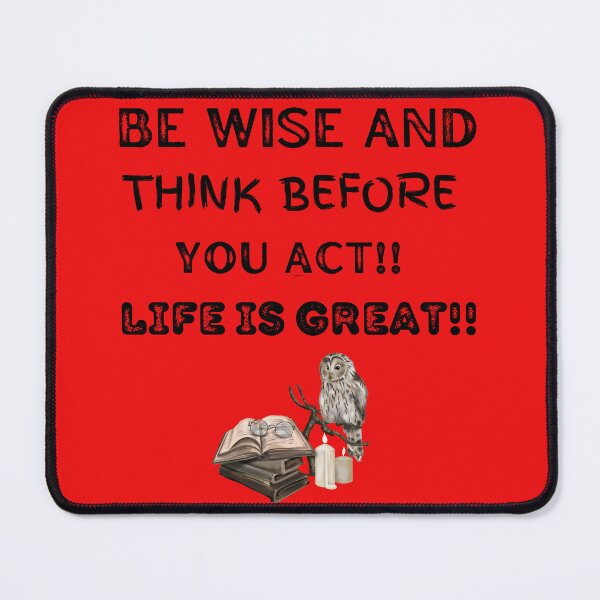 Item preview, Be wise and think before you act designed and sold by RonelM.