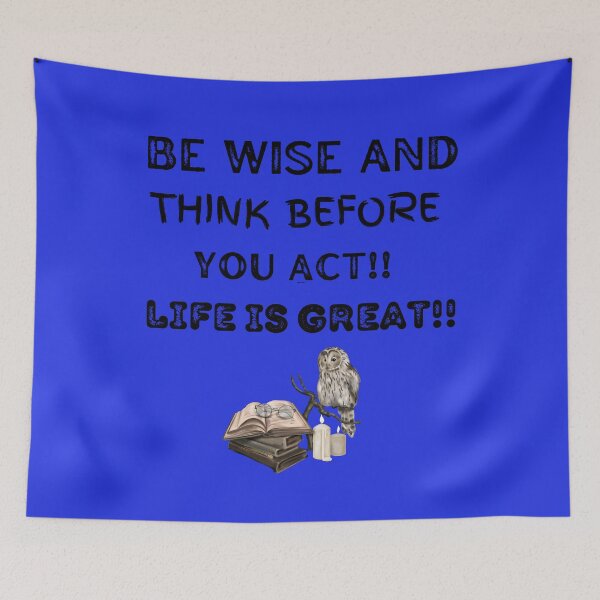 Item preview, Be wise and think before you act designed and sold by RonelM.