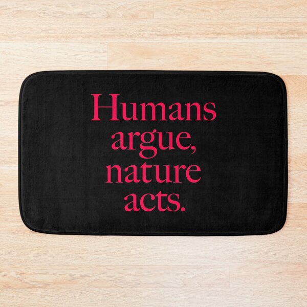 Item preview, Humans argue, nature acts. v.5 designed and sold by x1brett.