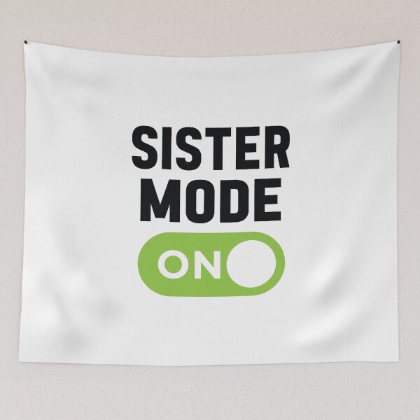 Item preview, Sister Mode On designed and sold by freshLayer.