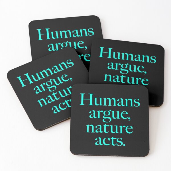 Item preview, Humans argue, nature acts. v.6 designed and sold by x1brett.