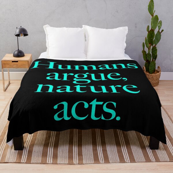 Item preview, Humans argue, nature acts. v.6 designed and sold by x1brett.