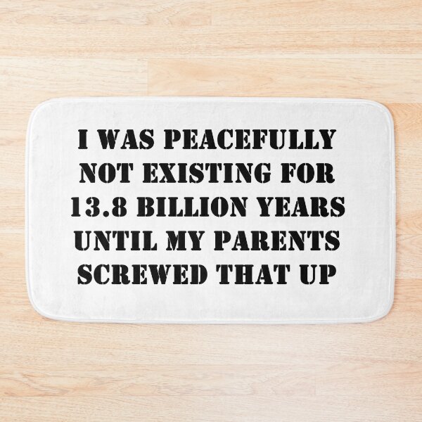 Item preview, I Was peacefully not existing for 13.8 billion years designed and sold by ValentinaHramov.