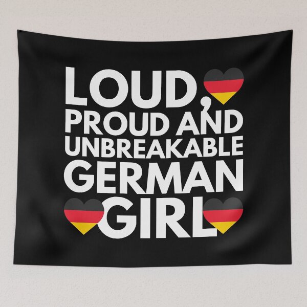 Item preview, Loud, Proud and Unbreakable German Girl from Germany designed and sold by HelloFromAja.