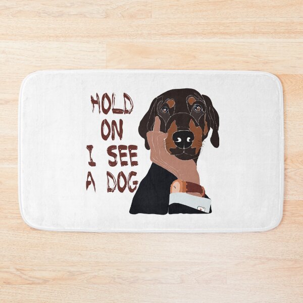 Item preview, Dachshund lover? Show off your love for these adorable pups with our "Hold on I see a dog" t-shirt design. Featuring a dachshund and funny t-shirts design. designed and sold by SERGEY OVCHARUK.