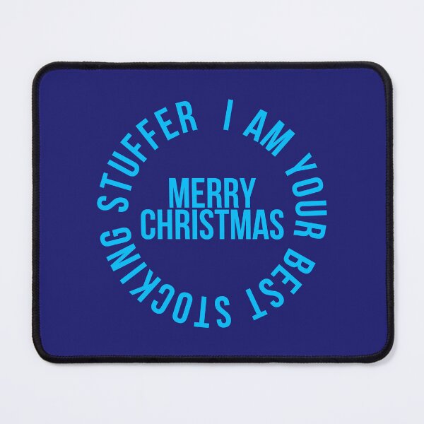 Item preview, I am your best Stocking stuffer, Merry Christmas, cool inscription designed and sold by artdragongift 15.