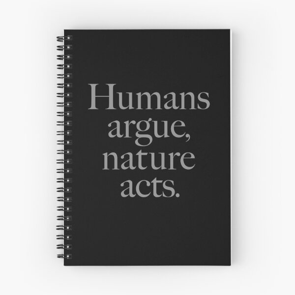 Item preview, Humans argue, nature acts. v.8 designed and sold by x1brett.