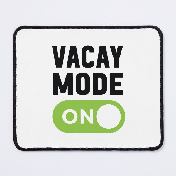 Item preview, Vacay Mode On designed and sold by freshLayer.