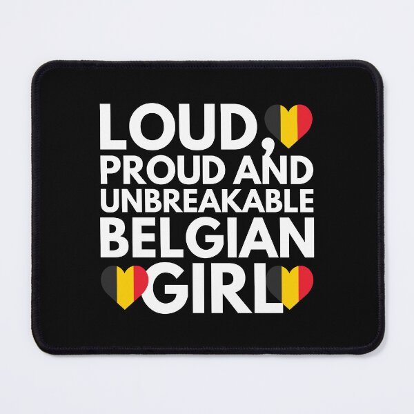 Item preview, Loud, Proud and Unbreakable Belgian Girl from Belgium designed and sold by HelloFromAja.