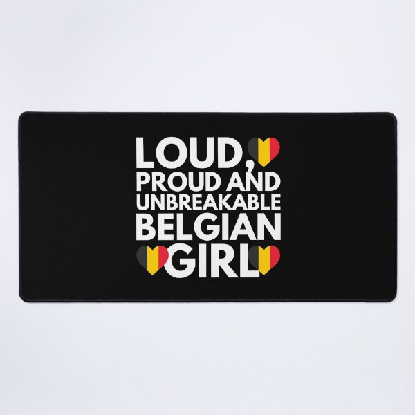 Item preview, Loud, Proud and Unbreakable Belgian Girl from Belgium designed and sold by HelloFromAja.