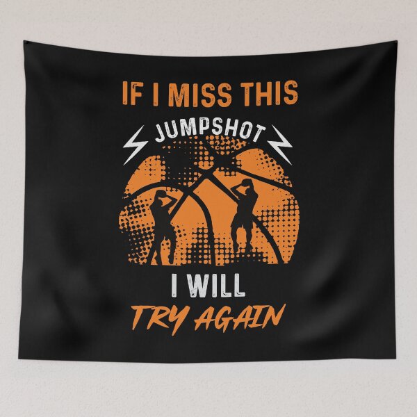 Item preview, If I miss this Jumpshot I will Try Again designed and sold by BuxomBabe21.