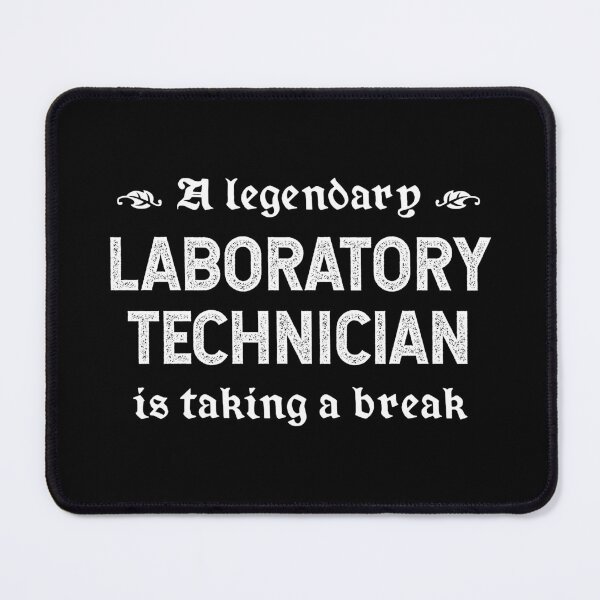 Item preview, A Legendary Laboratory Technician Is Taking A Break designed and sold by TimespunThreads.