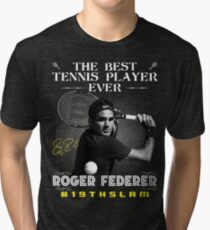 Roger Federer The Best Tennis Player Tri-blend T-Shirt
