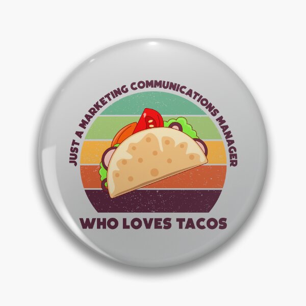 Item preview, Just a marketing communications manager who loves tacos, dark text, funny food lovers marketing communications manager job, humor, joke, meme, taco lover designed and sold by SGS-.