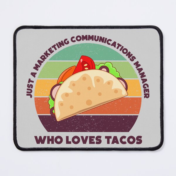 Item preview, Just a marketing communications manager who loves tacos, dark text, funny food lovers marketing communications manager job, humor, joke, meme, taco lover designed and sold by SGS-.