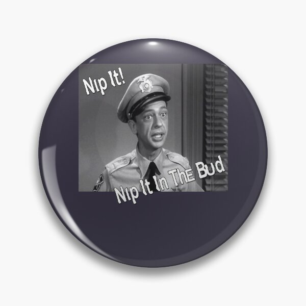 Item preview, Cultivate A Love Of Art Monologue Barney Fife Nip It Graphic For Fans designed and sold by OpalSparkman.