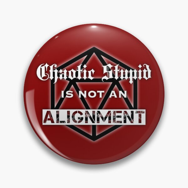 Item preview, Chaotic stupid is not an alignment (2) designed and sold by DotorEaon.