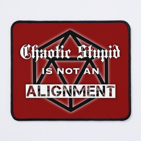 Item preview, Chaotic stupid is not an alignment (2) designed and sold by DotorEaon.