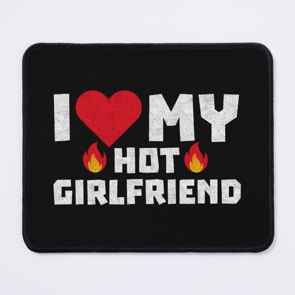 Item preview, I Love My Hot Girlfriend I Heart My Hot Girlfriend Funny Boyfriend Gift  designed and sold by alenaz.