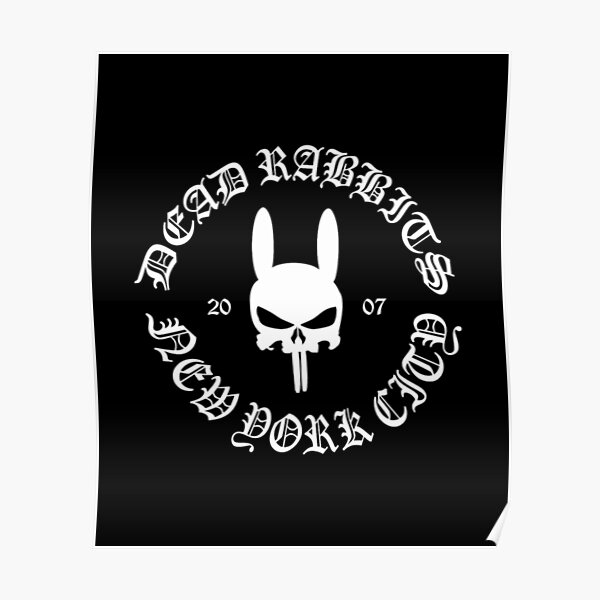 "Dead Rabbits" Poster for Sale by HombiKalu Redbubble