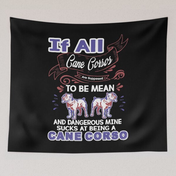 Item preview, If All Cane Corso Are Supposed To Be Mean designed and sold by UnknownArtistt.