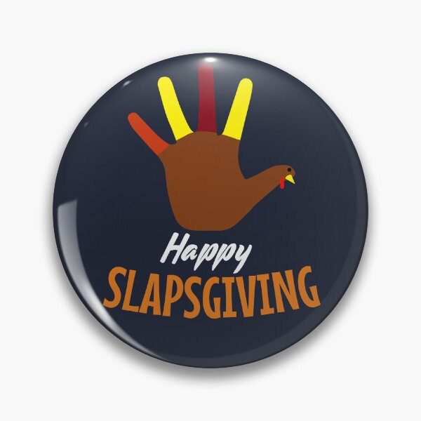Item preview, Happy Slapsgiving designed and sold by Meta Cortex.
