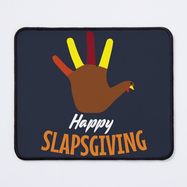 Item preview, Happy Slapsgiving designed and sold by Meta Cortex.