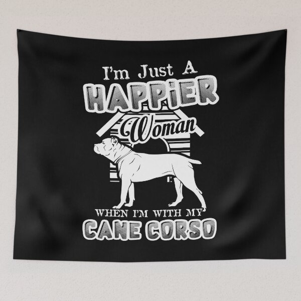 Item preview, I'm Just A Happier Woman When I'm With Cane Corso designed and sold by UnknownArtistt.