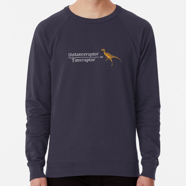 Velociraptor Math - Funny Dinosaur Velocity Formula Lightweight Sweatshirt
