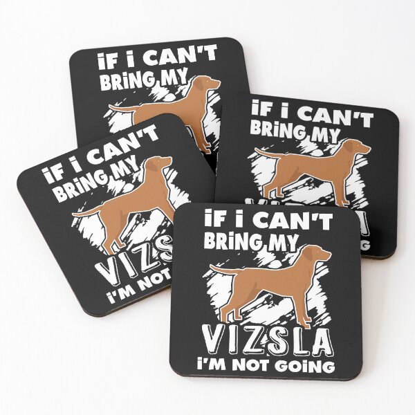 Item preview, If I Can't Bring My Vizsla I'm Not Going designed and sold by UnknownArtistt.