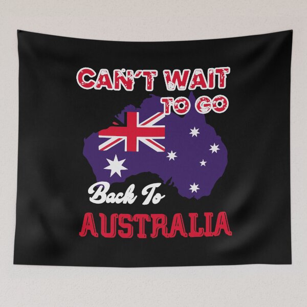 Item preview, Can't Wait To Go Back To Australia designed and sold by UnknownArtistt.