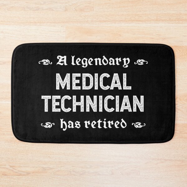 Item preview, A Legendary Medical Technician Has Retired designed and sold by TimespunThreads.