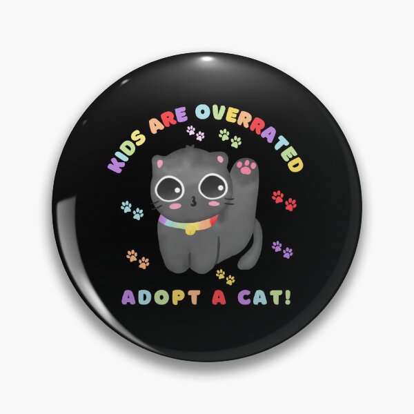 Item preview, kids are overrated adopt a cat | funny design cat | cute cat lovers | funny kitten design | cute kitten designed and sold by Saffire6.