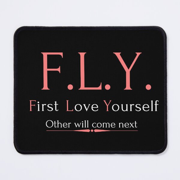 Item preview, F.L.Y First Love Yourself Other will come next designed and sold by PeterMun1007.