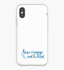 Have Courage and Be Kind iPhone Case