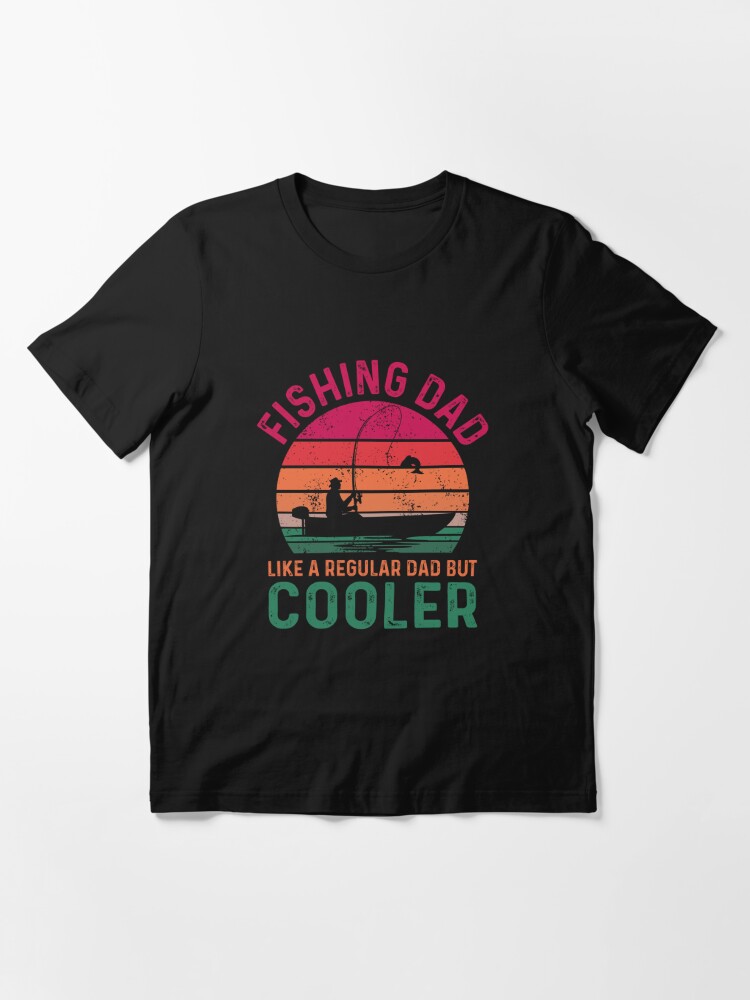 Like A Regular Dad But Cooler Shirt for Men, Dad Fishing Shirts, Dad  Fishing Birthday Gifts, Dad Fish Tshirts, Dad Fisherman Christmas Gift from  Kids