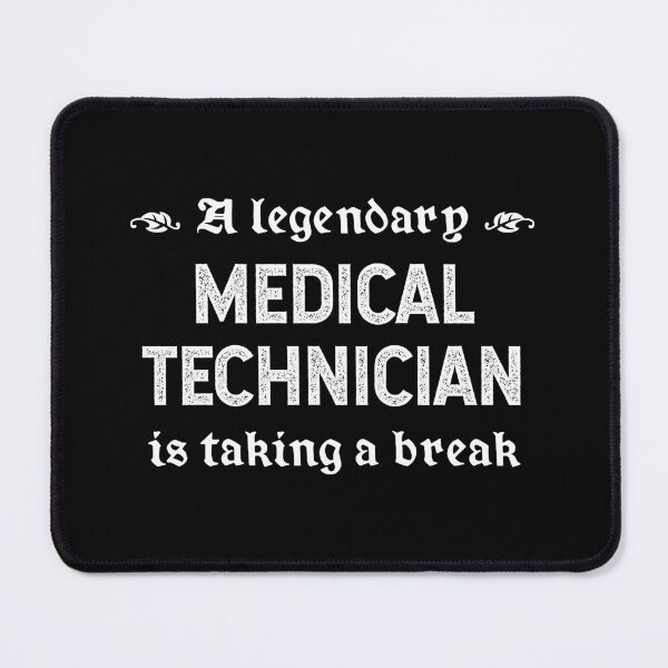 Item preview, A Legendary Medical Technician Is Taking A Break designed and sold by TimespunThreads.
